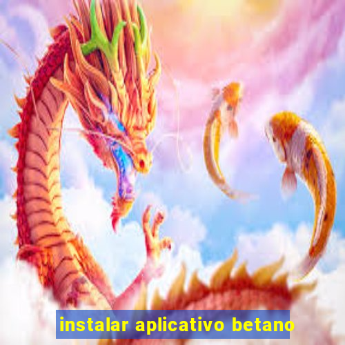 instalar aplicativo betano